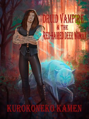 cover image of Druid Vampire and the Red-haired Deer Woman